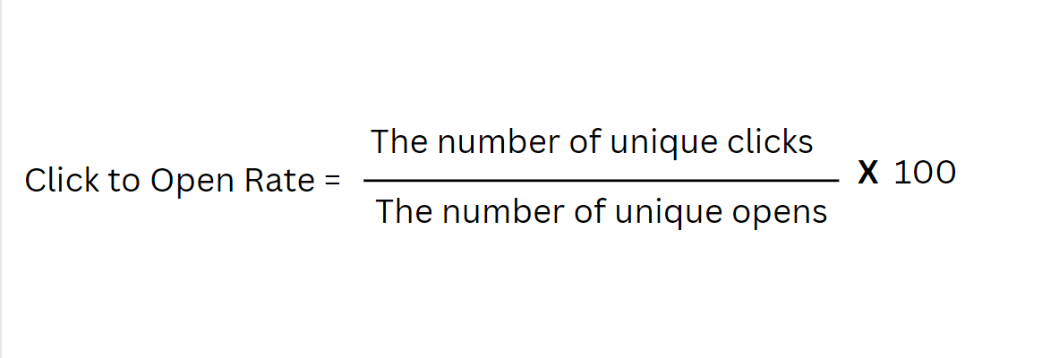 Click-to-open rate formula: unique clicks divided by unique opens, times 100