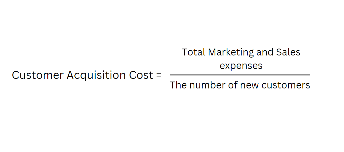 CAC formula: total marketing and sales expenses divided by the number of new customers